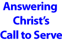 Answering Christ's Call To Serve